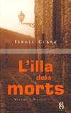 ILLA DELS MORTS L' | 9788496496873 | CLARA, ISRAEL