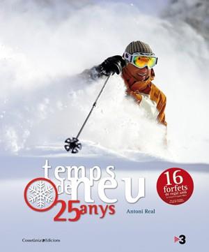 TEMPS DE NEU 25 ANYS | 9788497917681 | REAL, ANTONI