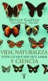 VIDA NATURALEZA Y CIENCIA TODO LO QUE HAY QUE SABER | 9788430605385 | GANTEN DETLEV