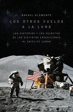 LOS OTROS VUELOS A LA LUNA | 9788448028312 | CLEMENTE, RAFAEL