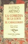 COMEDIA DE LA CORTE, LA ; EL CABALLERIZO | 9788423918744 | ARETINO, PIETRO