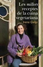 MILLORS RECEPTES DE LA CUINA VEGETARIANA LES | 9788466410458 | GELPI, IRENE