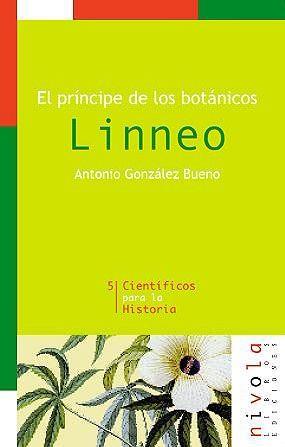 LINNEO EL PRINCIPE DE LOS BOTANICOS  CH-5 | 9788495599131 | GONZALEZ BUENO, ANTONIO