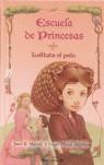 ESCUELA DE PRINCESAS ( SUELTATE EL PELO ) | 9788466627276 | MASON, JANE B. / HINES STEPHENS, SARAH