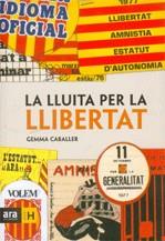 LLUITA PER LA LLIBERTAT LA | 9788496767140 | CABALLER, GEMMA