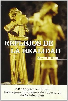 REFLEJOS DE LA REALIDAD | 9788484110552 | BRICHS, XAVIER