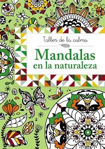 TALLER DE LA CALMA. MANDALAS EN LA NATURALEZA | 9788469604557 | VV. AA.