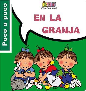 TRES MELLIZAS BEBES: EN LA GRANJA | 9788492419159 | CAPDEVILA, ROSER