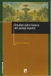 ESTUDIOS SOBRE HISTORIA DEL PAISAJE ESPAÑOL | 9788483191347 | ORTEGA CANTERO, NICOLAS (ED.)