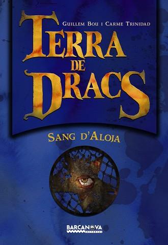 TERRA DE DRACS: SANG D'ALOJA | 9788448925031 | BOU, GUILLEM / TRINIDAD, CARME