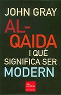 ALQAIDA I QUE SIGNIFICA SER MODERN | 9788466404495 | GRAY, JOHN