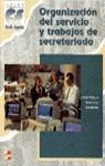 ORGANIZACION DEL SERVICIO Y TRABAJOS DE SECRETARIADO CF GS | 9788448123505 | RODRIGUEZ, GABRIEL