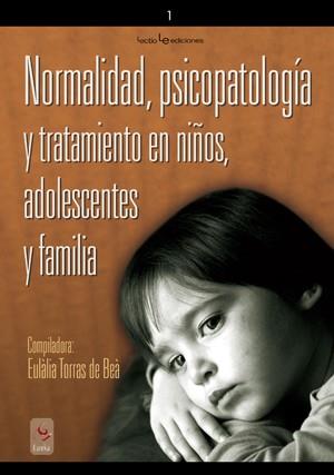 NORMALIDAD PSICOPATOLOGIA Y TRATAMIENTO EN NIÑOS, ... | 9788496754119 | TORRAS DE BEA, EULALIA