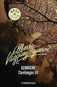 AZABACHE CIENFUEGOS III | 9788497930123 | VAZQUEZ-FIGUEROA, ALBERTO