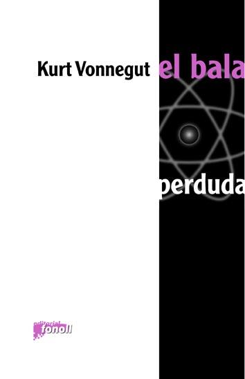 BALA PERDUDA EL | 9788493652517 | VONNEGUT, KURT