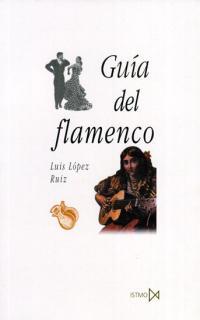 GUIA DEL FLAMENCO | 9788470903779 | LOPEZ RUIZ, LUIS