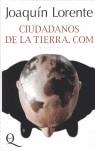 CIUDADANOS DE LA TIERRA.COM | 9788441320451 | LORENTE JOAQUIN