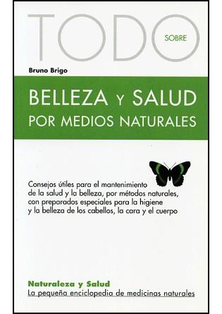 BELLEZA Y SALUD POR MEDIOS NATURALES ( TODO SOBRE ) | 9788496194304 | BRIGO, BRUNO