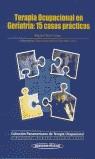 TERAPIA OCUPACIONAL EN GERIATRIA 15 CASOS PRACTICOS | 9788479036300 | POLONIO LOPEZ, BEGOÑA