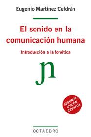 SONIDO EN LA COMUNICACION HUMANA, EL | 9788480631563 | MARTINEZ CELDRAN, EUGENIO