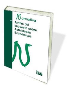 TARIFAS DEL IMPUESTO SOBRE ACTIVIDADES ECONÓMICAS | 9788445432037 | GABINETE JURÍDICO DEL CEF, GABINETE JURÍDICO DEL CEF