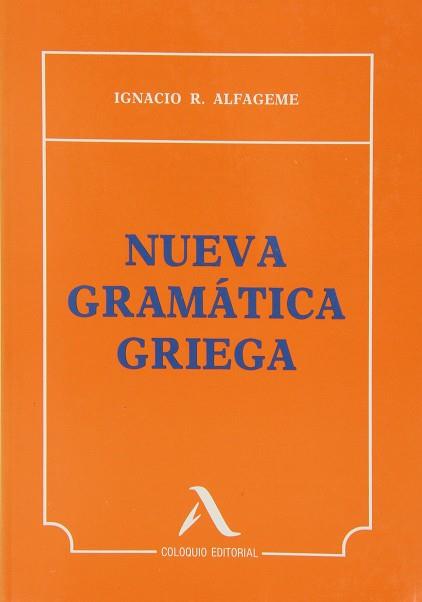 NUEVA GRAMATICA GRIEGA | 9788486093891 | RODRIGUEZ ALFAGEME, IGNACIO