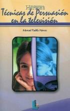 TECNICAS DE PERSUASION EN LA TELEVISION | 9788484830375 | PADILLA NOVOA, MANUEL