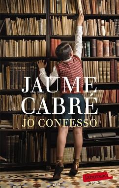 JO CONFESSO | 9788499306865 | JAUME CABRÉ