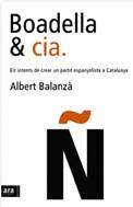 BOADELLA & CIA ( INTENTS DE CREAR UN PARTIT ESPANYOLISTA.. ) | 9788496201767 | BALANZA, ALBERT