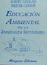 EDUCACION AMBIENTAL EN LA ENSEÑANZA SECUNDARIA | 9788478131525 | CATALAN-CATANY