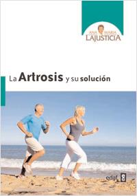 ARTROSIS Y SU SOLUCIÓN | 9788441427839 | LAJUSTICIA BERGASA, ANA MARÍA