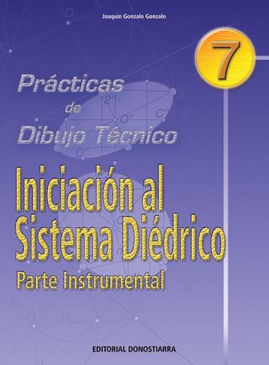 INICIACION AL SISTEMA DIEDRICO 7 | 9788470631382 | GONZALO GONZALO, JOAQUIN