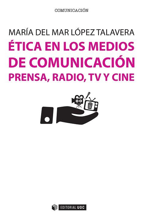 ÉTICA EN LOS MEDIOS DE COMUNICACIÓN | 9788491162407 | LÓPEZ TALAVERA, MARÍA DEL MAR