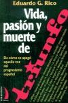 VIDA PASION Y MUERTE DE TRIUNFO | 9788489644656 | RICO, EDUARDO G.