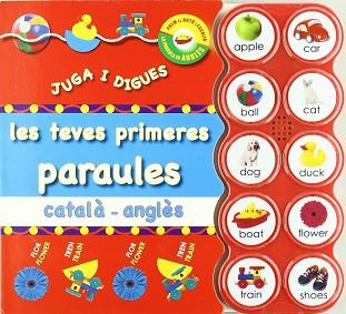 JUGA I DIGUES: LES TEVES PRIMERES PARAULES CATALÀ - ANGLÈS | 9788479423049 | PRIDDY, ROGER/TAINISH, ROBERT