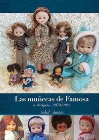 LAS MUÑECAS DE FAMOSA SE DIRIGEN... (1970-1980) | 9788416217809 | AMORES, SALUD