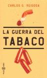 GUERRA DEL TABACO, LA | 9788401328480 | REIGOSA, CARLOS G.