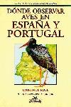 DONDE OBSERVAR AVES EN ESPAÑA Y PORTUGAL | 9788479020378 | ROSE, LAURENCE