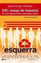 ERC TEMPS DE TRANSICIO ( PER A UNA ESQUERRA FORTA ... ) | 9788497913744 | RENYER ALIMBAU, JAUME