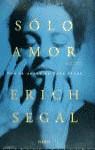 SOLO AMOR | 9788408029939 | SEGAL, ERICH