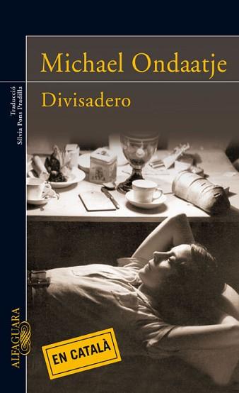 DIVISADERO ( EN CATALA ) | 9788420473857 | ONDAATJE, MICHAEL