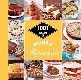 1001 RECETAS DE DELICIOSA REPOSTERÍA | 9788448021344 | AA. VV.