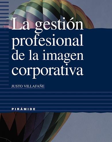 GESTION PROFESIONAL DE LA IMAGEN CORPORATIVA, LA | 9788436813845 | VILLAFAÑE, JUSTO