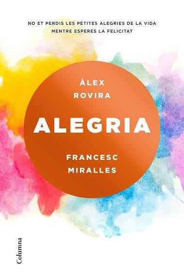 ALEGRIA | 9788466423243 | MIRALLES, FRANCESC / ROVIRA CELMA, ÁLEX