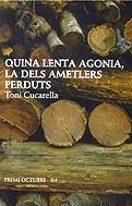 QUINA LENTA AGONIA LA DELS AMETLERS PERDUTS | 9788475026848 | CUCARELLA, TONI