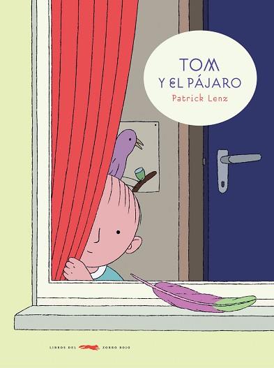 TOM Y EL PAJARO | 9788492412075 | LENZ, PATRICK