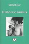 BEBE ES UN MAMIFERO, EL | 9788486961244 | ODENT, MICHEL