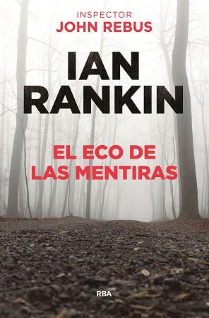 EL ECO DE LAS MENTIRAS | 9788491871477 | RANKIN IAN