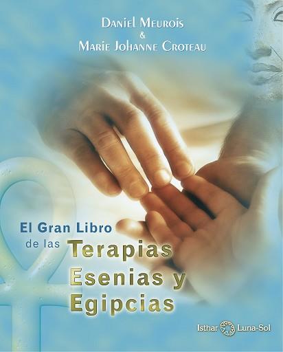 GRAN LIBRO DE LAS TERAPIAS EGIPCIAS, EL | 9788494065866 | MEUROIS, DANIEL / CROTEAU, MARIE JOHANNE