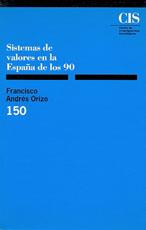 SISTEMAS DE VALORES EN LA ESPAÑA DE LOS 90 | 9788474762303 | ANDRE ORIZO, FRANCISCO